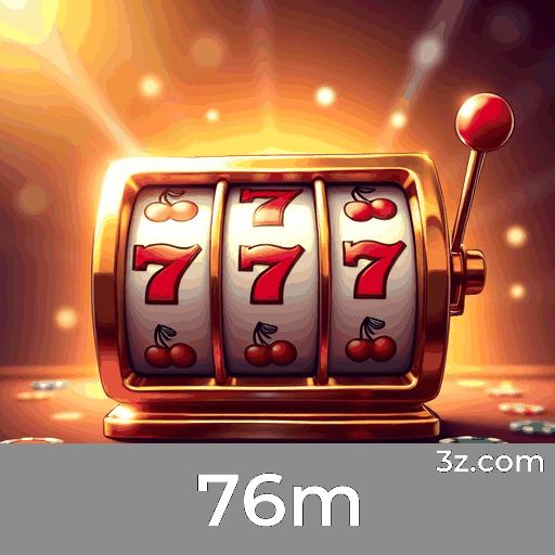 Cadastro na 76m para desfrutar dos melhores jogos